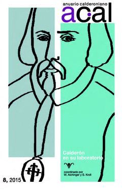 ANUARIO CALDERONIANO, 8. CALDERÓN EN SU LABORATORIO.