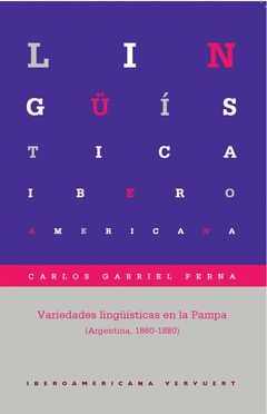 VARIEDADES LINGÜÍSTICAS EN LA PAMPA (ARGENTINA, 1860-1880)