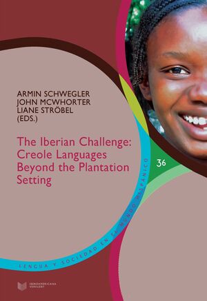 THE IBERIAN CHALLENGE : CREOLE LANGUAGES BEYOND THE PLANTATION SETTING.