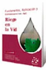 FUNDAMENTOS APLICACION Y CONSECUENCIA RIEGO EN LA VID