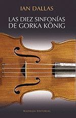 LAS DIEZ SINFONÖAS DE GORKA KNIG