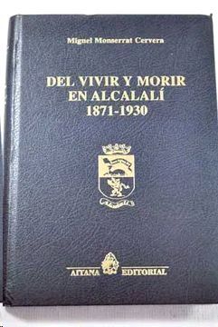 DEL VIVIR Y MORIR EN ALCALALI 1871-1930