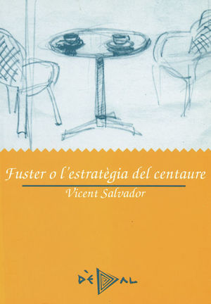 FUSTER O L'ESTRATEGIA DEL CENTAURE