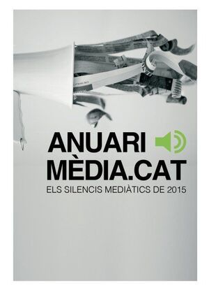 ANUARI MÈDIA.CAT: ELS SILENCIS MEDIÀTICS DE 2015