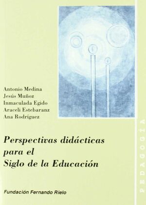 PERSPECTIVAS DIDACTICAS PARA EL SIGLO  DE LA EDUCACION