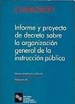 INFORME Y PROYECTO DE DECRETO SOBRE LA ORGANIZACION GENERAL DE LA INSTRUCCION PU