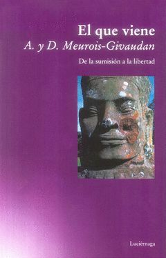 QUE VIENE: DE LA SUMISIÓN A LA LIBERTAD.LUCIERNAGA,EL