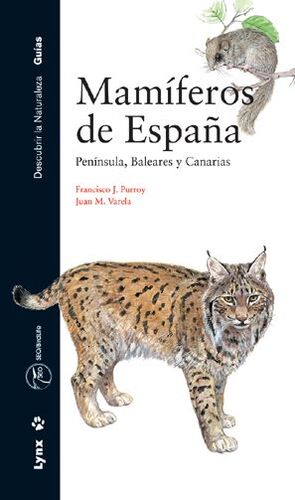 MAMIFEROS DE ESPAÑA.GUIAS DES CUBRIR NATURALEZA-LYNX-DURA