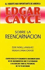 EDGAR CAYCE SOBRE LA REENCARNACION