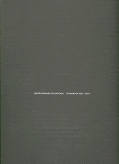 CENTRO DRÁMATICO NACIONAL. TEMPORADA 2004-2005