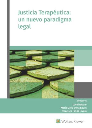 JUSTICIA TERAPEUTICA UN NUEVO PARADIGMA LEGAL