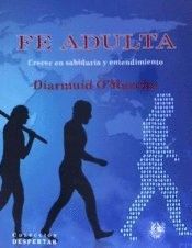 FE ADULTA. CRECER EN SABIDURIA Y ENTENDIMIENTO