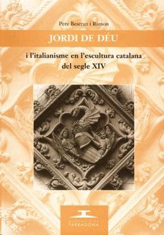 JORDI DE DEU I L'ITALIANISME EN L'ESCULTURA CATALANA DEL S. XIV