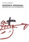 MEMORIA PERSONAL.OBRA ESCRITA COMPLETA VOL.1.FUND.A.TAPIES-DURA
