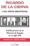 AÑOS MENTIDOS, LOS .FENIX-BIBL MEMORIA HISTORICA-RUST