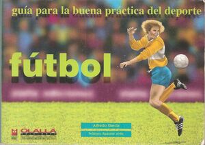 FUTBOL GUIA BUENA PRACTICA DEPORTE.OLALL