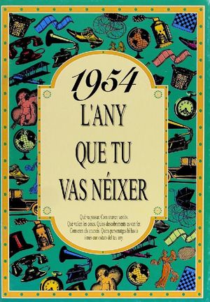 1954 L'ANY QUE TU VAS NEIXER