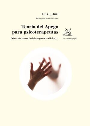 TEORIA DEL APEGO PARA PSICOTERAPEUTAS