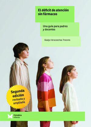 EL DÉFICIT DE ATENCIÓN SIN FÁRMACOS: UNA GUÍA PARA PADRES Y DOCENTES