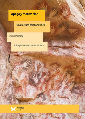 APEGO Y MOTIVACIÓN. UNA LECTURA PSICOANALÍTICA.