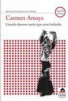 CARMEN AMAYA : CUANDO DUERMO SUEÑO QUE ESTOY BAILANDO