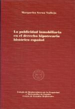 LA PUBLICIDAD INMOBILIARIA EN EL DERECHO HIPOTECARIO HISTORICO ESPAÑOL