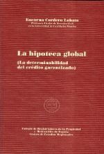 LA HIPOTECA GLOBAL (LA DETERMINABILIDAD DEL CREDITO GARANTIZADO)