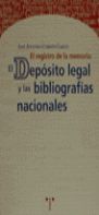 REGISTRO DE LA MEMORIA: DEPÓSITO LEGAL Y BIBLIOGRAFÍAS NACIONALES