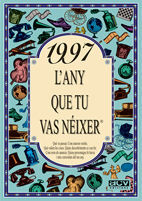 1997 L´ANY QUE TU VAS A NEIXER
