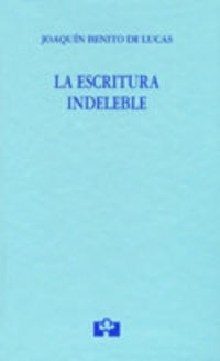 LA ESCRITURA INDELEBLE