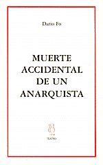 MUERTE ACCIDENTAL DE UN ANARQUISTA