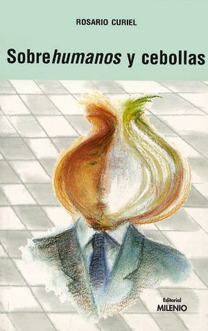 SOBRE HUMANOS Y CEBOLLAS.MILENIO