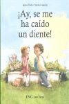 ¡AY SE ME HA CAIDO UN DIENTE!