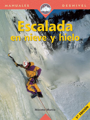 ESCALADA EN NIEVE Y HIELO.DESNIVEL