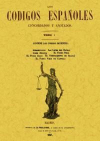 CODIGOS ESPAÑOLES CONCORDADOS Y ANOTADOS TOMO I