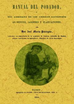 MANUAL DEL PODADOR, O DEL GOBIERNO DE LOS ARBOLES SILVESTRES EN M