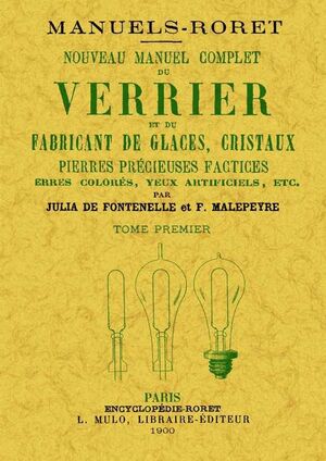 NOUVEAU MANUEL COMPLET DU VERRIER ET DU FABRICANT DE GLACES (2 TOMES)