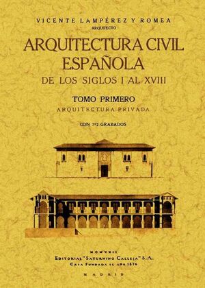 ARQUITECTURA CIVIL ESPAÑOLA DE LOS SIGLOS I AL XVIII (2 TOMOS)