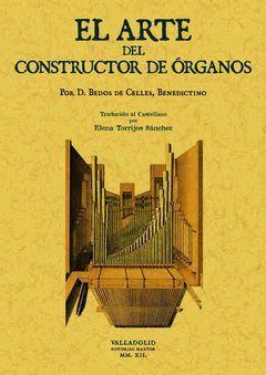 EL ARTE DEL CONSTRUCTOR DE ORGANOS