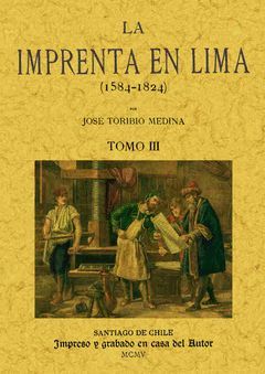 LA IMPRENTA EN LIMA (TOMO 3)