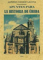APUNTES PARA LA HISTORIA DE UBEDA