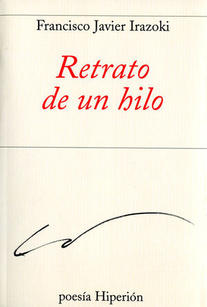 RETRATO DE UN HILO. POESIA-HIPERION