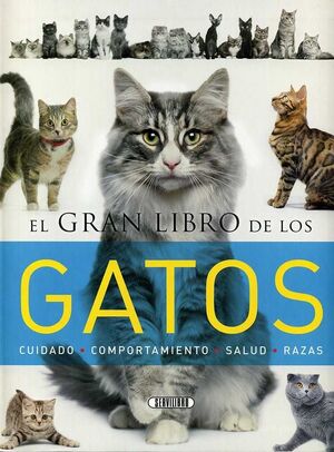 EL GRAN LIBRO DE LOS GATOS. CUIDADO/COMPORT./SALUD/RAZAS