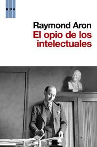OPIO DE LOS INTELECTUALES,EL. RBA-RUST