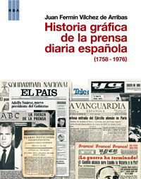 HISTORIA GRAFICA DE LA PRENSA DIARIA ESPAÑOLA (1758-1976).RBA-RUST.GRANDE