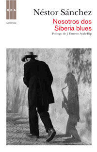 NOSOTROS DOS/ SIBERIA BLUES. RBA-NARRATIVAS-DURA
