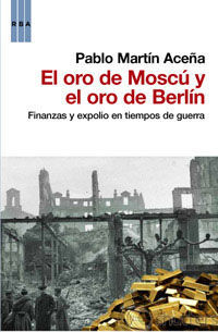 ORO DE MOSCU Y EL ORO DE BERLIN, EL. RBA-RUST