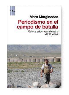 PERIODISMO EN EL CAMPO DE BATALLA. RBA-ACTUALIDAD-RUST