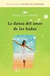 DANZA DE AMOR DE LAS HADAS,LA.RBA-BIBL.ROSETTA FORNER-RUST