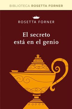 SECRETO ESTA EN EL GENIO,EL. RBA-BIBL. ROSETTA FORNER-RUST